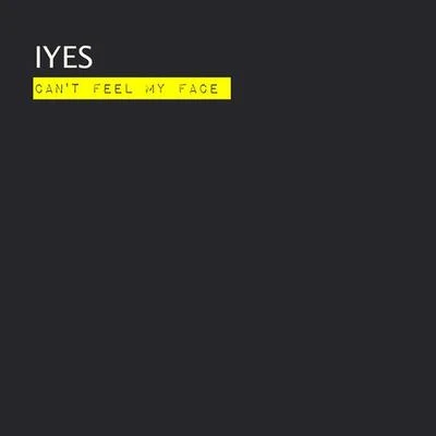 Cant Feel My Face 專輯 Weirdo/IYES