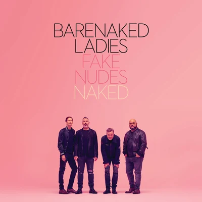 Fake Nudes: Naked 专辑 Barenaked Ladies