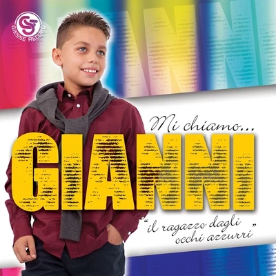 Mi chiamo... Gianni (Il ragazzo dagli occhi azzurri) 专辑 gianni