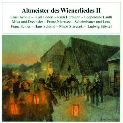 Altmeister des Wienerliedes II 专辑 Ernst Arnold