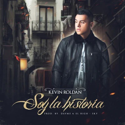 Soy la Historia 專輯 Kevin Roldan