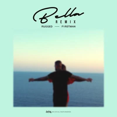 Bella (Remix) 专辑 Ian Thomas/F1rstman