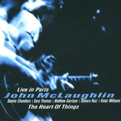 The Heart of Things: Live in Paris 專輯 John McLaughlin