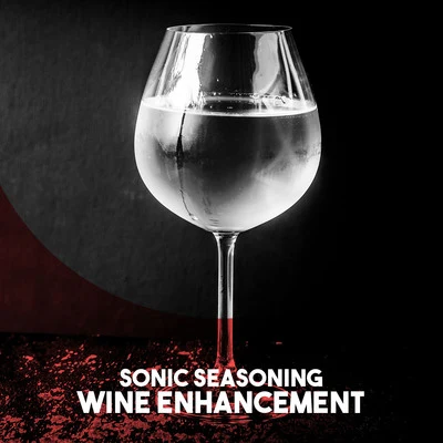 Sonic Seasoning: Wine Enhancement 專輯 Edward Vito/Philip Sklar/Alan Shulman/Bernard Robbins/Carleton Cooley