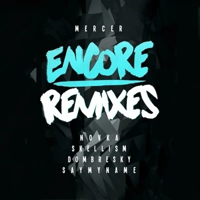 Mercer Encore (Remix)