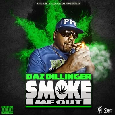 Smoke Me Out 专辑 Daz Dillinger