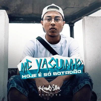 Hoje É Só Botadão 專輯 MC Yaguinho/MC M10