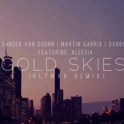 Gold Skies (KLYMVX Remix) 專輯 KLYMVX