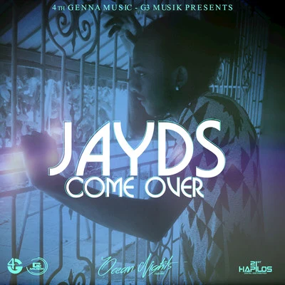 Come Over - Single 專輯 Jayds