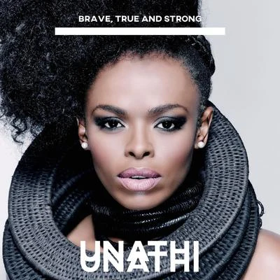 Brave, True and Strong 專輯 Unathi