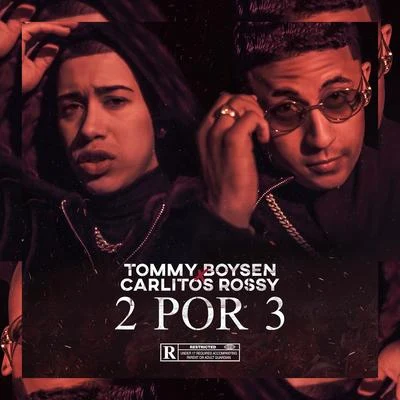 2 Por 3 (Ft. Carlitos Rossy) 專輯 Tommy Boysen/Lil Dirty/Ceaese