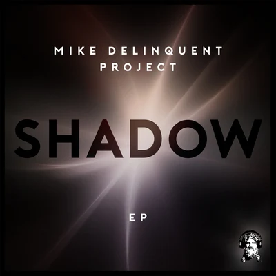 Shadow 专辑 Mike Delinquent Project