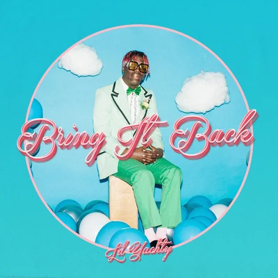 Bring It Back 專輯 Lil Yachty/James Blake