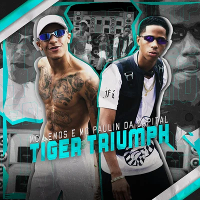 Tiger Triumph 专辑 MC Lipi/MC Lemos/DJ Matt D