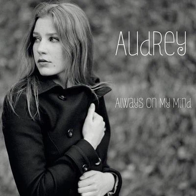 Always On My Mind 专辑 audrey