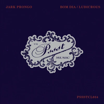 Bom DiaLudicrous 專輯 Jark Prongo