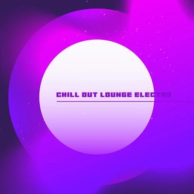 Chill Out Lounge Electro - Bar Night, Cocktail Bar Background 專輯 Evening Chill Out Academy/Todays Hits