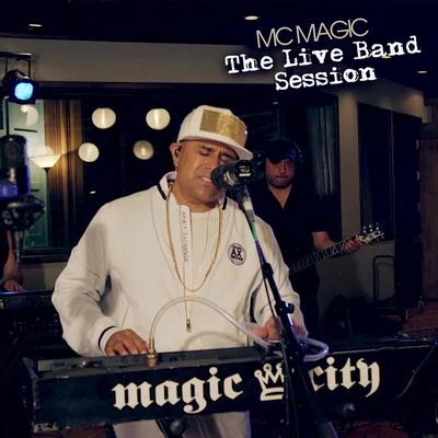 The Live Band Session 专辑 MC Magic