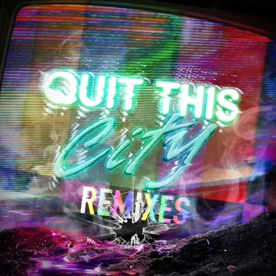 Quit This City (Remixes) 專輯 Grandtheft