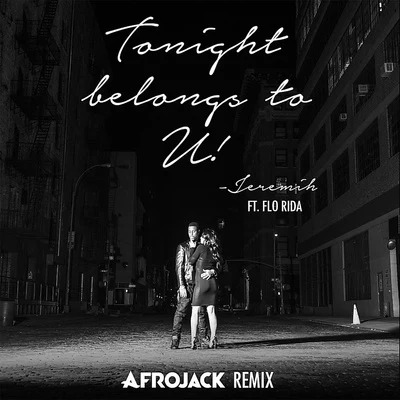 JeremihFabolous Tonight Belongs To U! (Afrojack Remix)