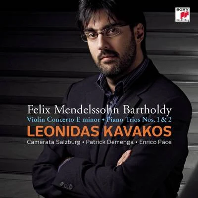 Mendelssohn-Bartholdy: Concerto for Violin & Orchestra op. 64Piano Trio No. 1 & 2 专辑 Leonidas Kavakos