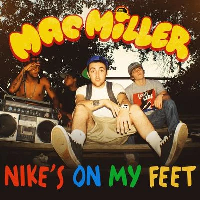 Mac MillerDJ Kay SlayKendrick LamarRellKevin Gates Nikes on My Feet