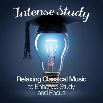 Intense Study: Relaxing Classical Music to Enhance Study and Focus 專輯 Alphons Czibulka