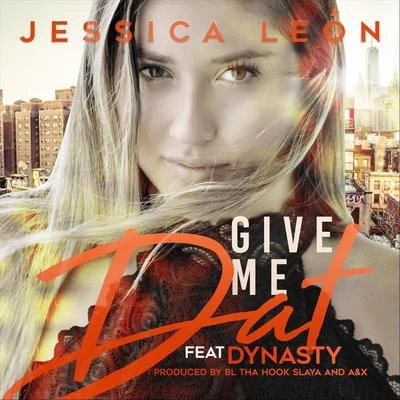 Give Me Dat (feat. Dynasty) 专辑 Dynasty/Cymarshall Law/Kafeeno