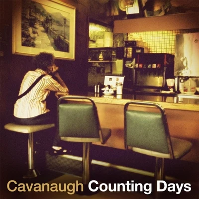 Counting Days 專輯 Cavanaugh