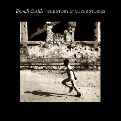 The Story & Cover Stories 专辑 Brandi Carlile