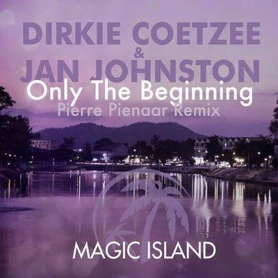 Only The Beginning (Pierre Pienaar Remix) 專輯 Pierre Pienaar