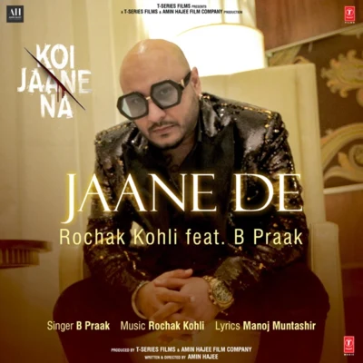 Jaane De (From "Koi Jaane Na") 專輯 Rochak Kohli