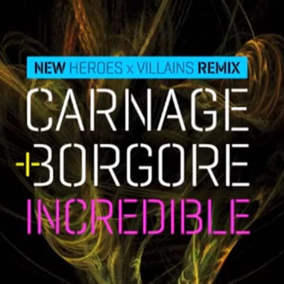 Incredible(Heroes X Villians Remix) 專輯 Borgore