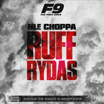 Ruff Rydas (From Road To Fast 9 Mixtape) 專輯 Sprado/NLE Choppa