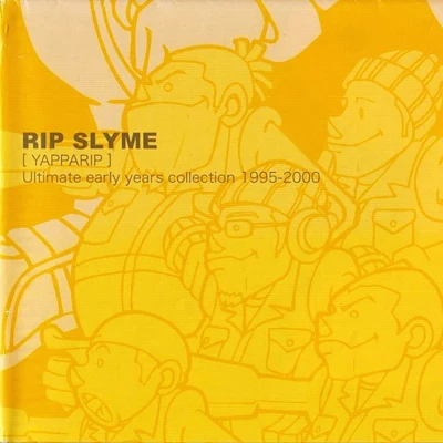 YAPPARIP～Ultimate early years collection 1995-2000 专辑 RIP SLYME