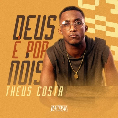 Deus É por Nóis 专辑 Dany bala/Theus Costa