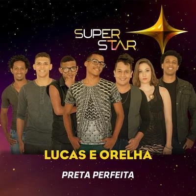 Preta Perfeita (Superstar) - Single 專輯 Lucas e Orelha