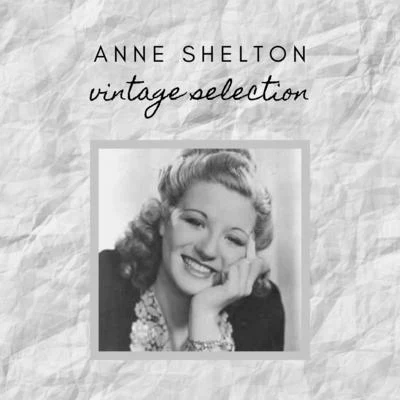 Anne Shelton - Vintage Selection 專輯 Ambrose And His Orchestra/Anne Shelton