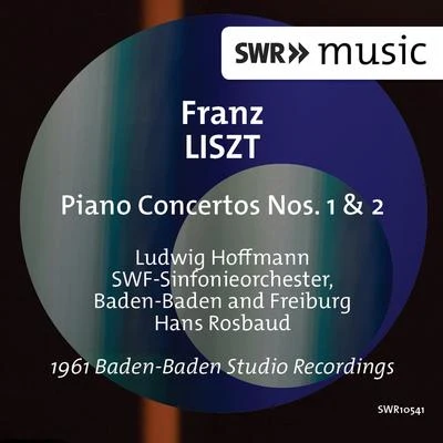 Ludwig HoffmannIngrid Haebler LISZT, F.: Piano Concertos Nos. 1 and 2 (L. Hoffmann, SWR Symphony, Baden-Baden und Freiburg, Rosbaud)