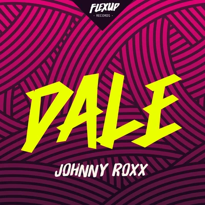 Dale 专辑 Johnny Roxx