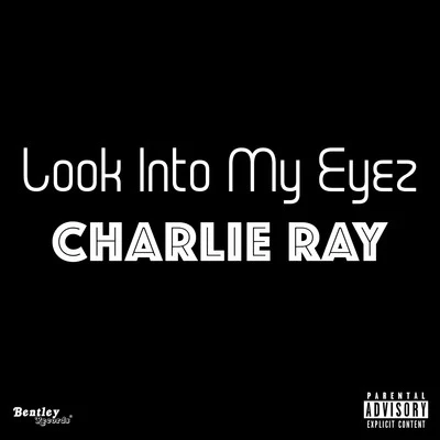 Look into My Eyez 專輯 First/Charlie Ray/Marcio Lama/Jordan Jay