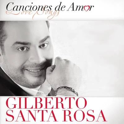 Canciones De Amor 專輯 Gilberto Santa Rosa/Orquesta Magia Caribeña Federico Junior