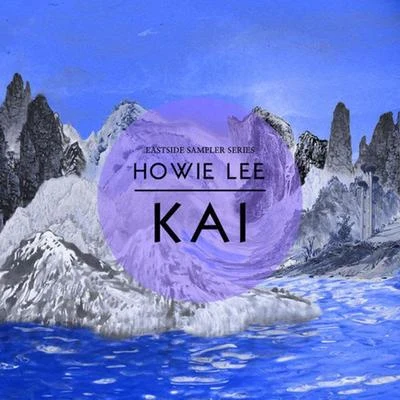 KAI 专辑 Howie Lee/YEHAIYAHAN