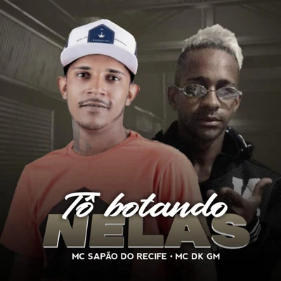 Tô Botando Nelas 專輯 MC Sapão do Recife/Robinho Destaky