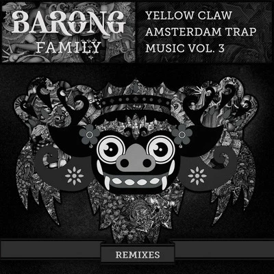 Amsterdam Trap Music (Remixes) 專輯 Yellow Claw