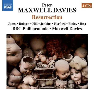 MAXWELL DAVIES, P.: Resurrection [Opera] (D. Jones, C. Robson, M. Hill, N. Jenkins, BBC Philharmonic, Maxwell Davies) 专辑 Sachio Fujioka/BBC Philharmonic