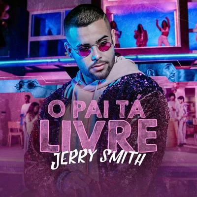 O Pai Tá Livre 專輯 DJ Yuri Martins/Jerry Smith/Taina Costa