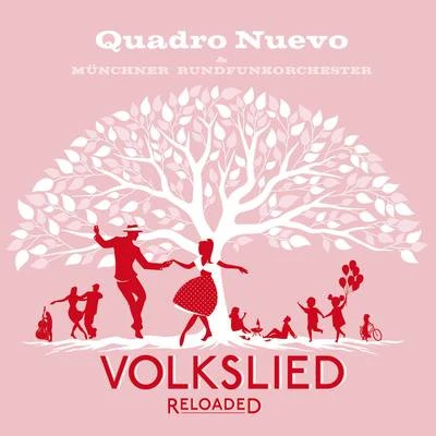 Volkslied Reloaded 专辑 Quadro Nuevo