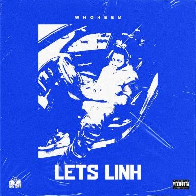 Lets Link 專輯 WhoHeem/Tyga/Lil Mosey