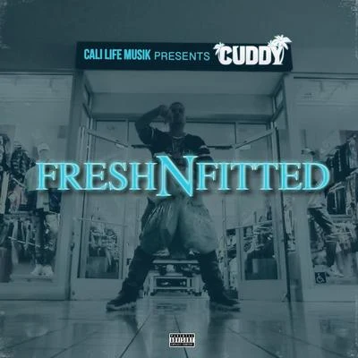 Fresh N Fitted 專輯 Cuddy